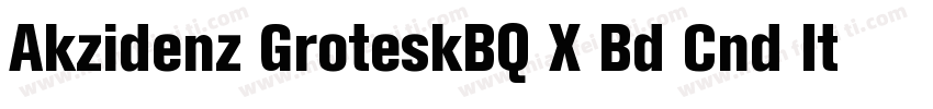 Akzidenz GroteskBQ X Bd Cnd It Alt字体转换